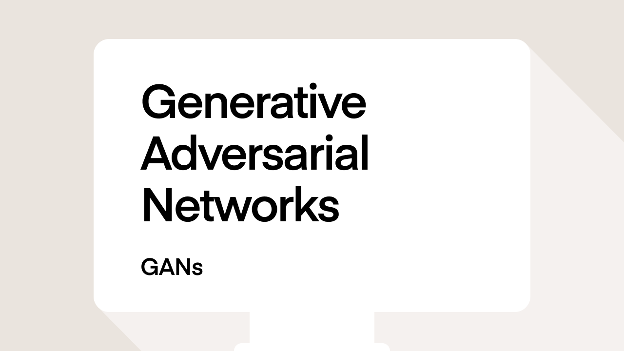 Generative Adversarial Networks (GAN)