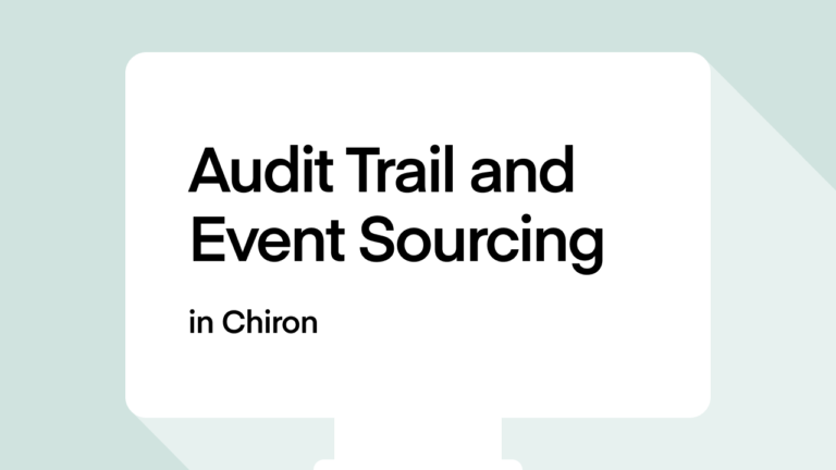 Audit trail and event sourcing in chiron