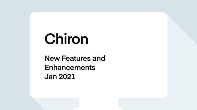 Chiron - New Features and Enhancements Jan 2021