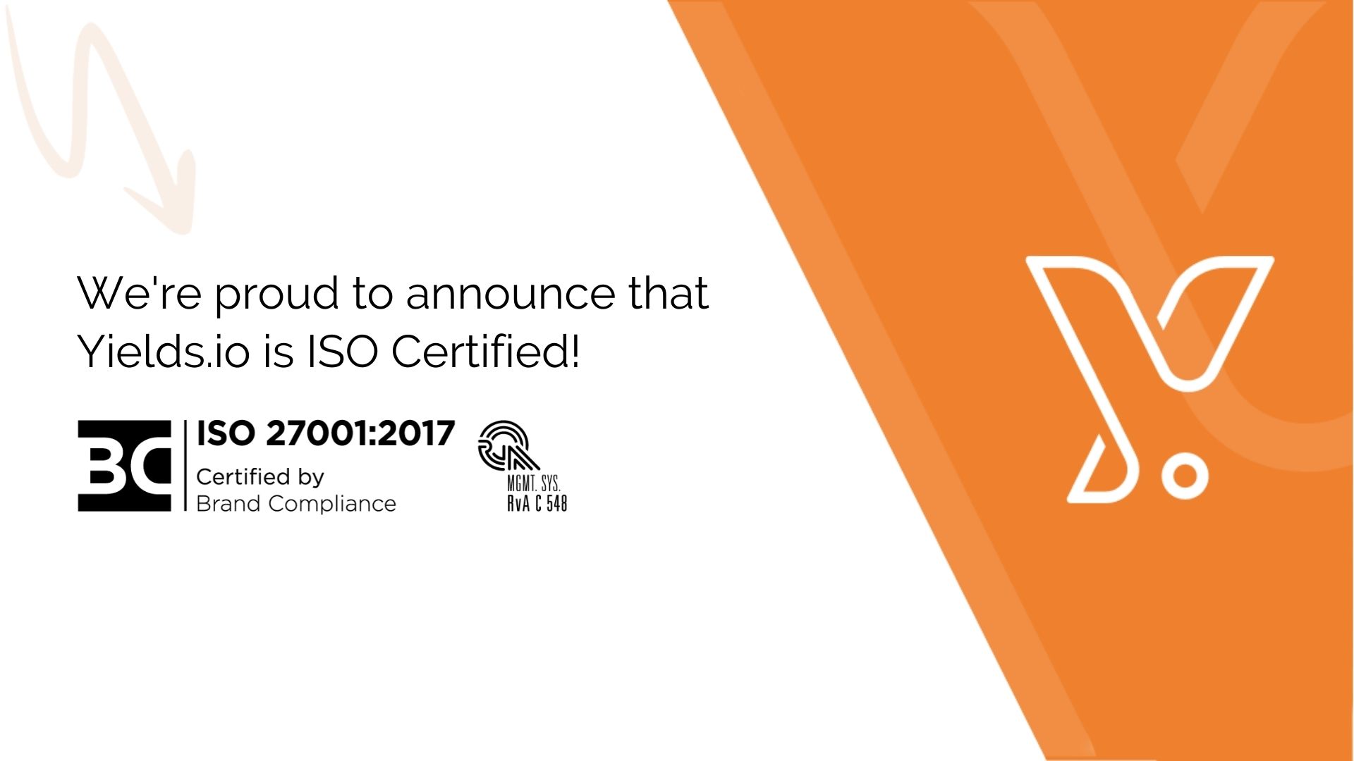 Yields.io is now ISO 27001:2017 certified!