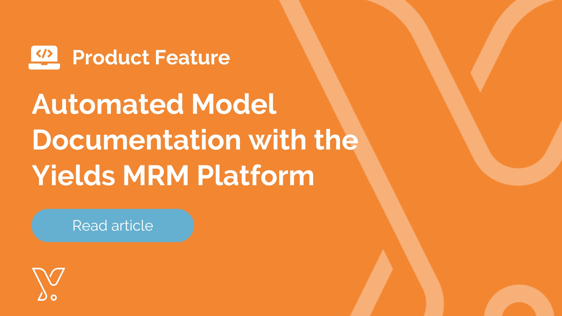 Automated Model Documentation with the Yields MRM Platform