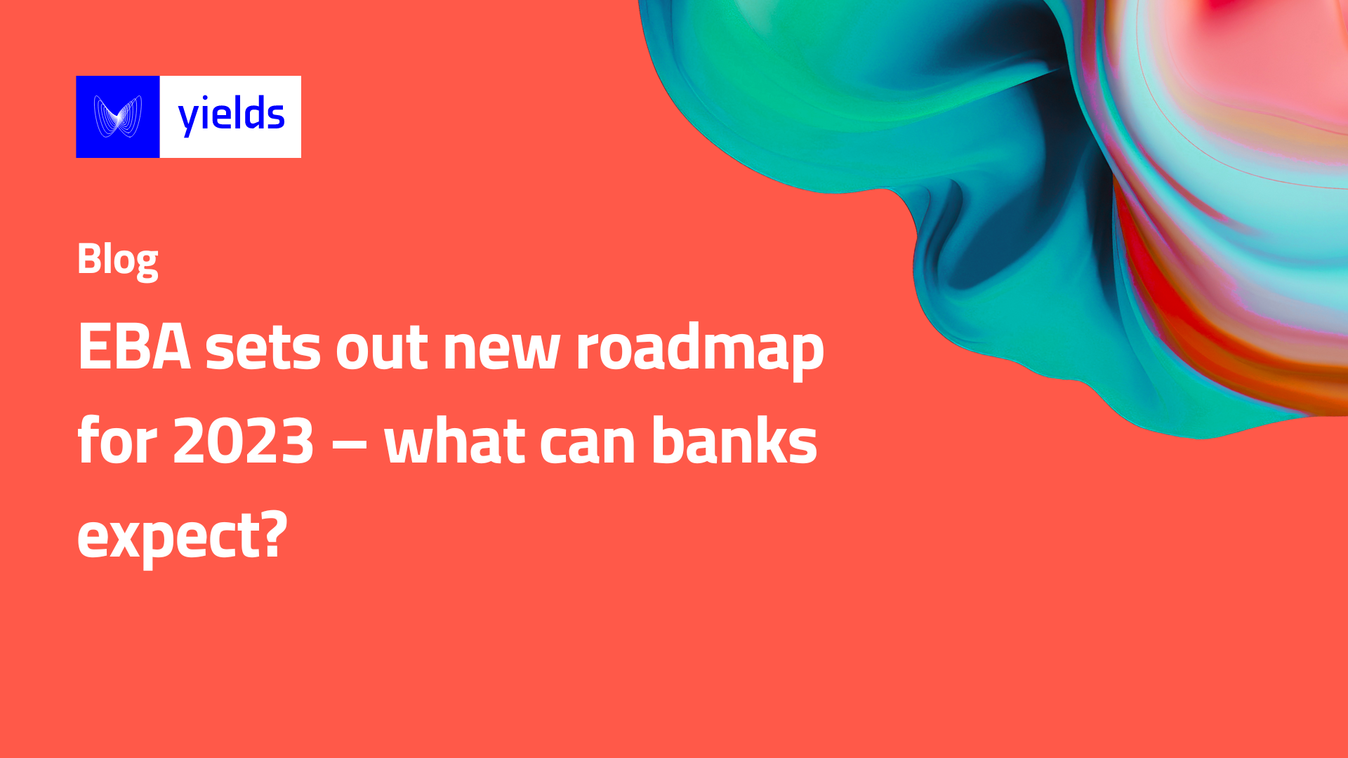 EBA sets out new roadmap for 2023 – what can banks expect?