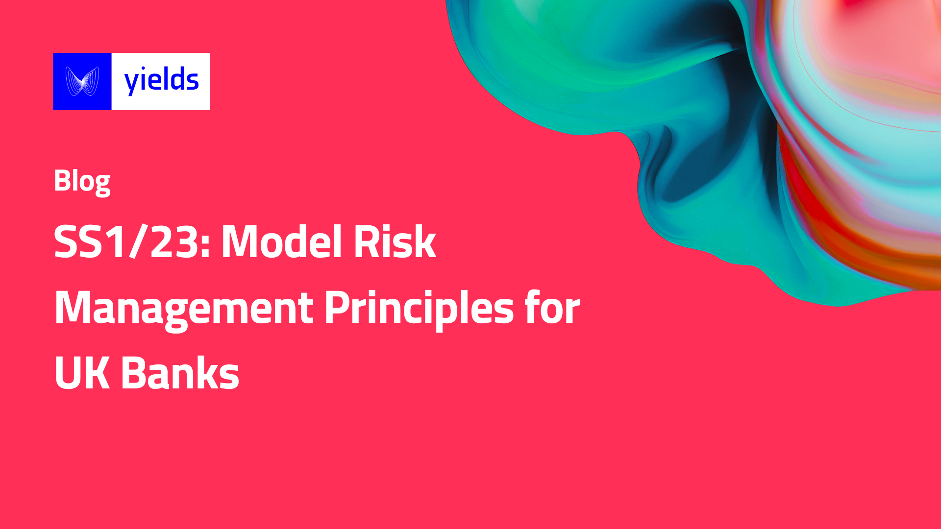SS1/23: Model Risk Management Principles for UK Banks