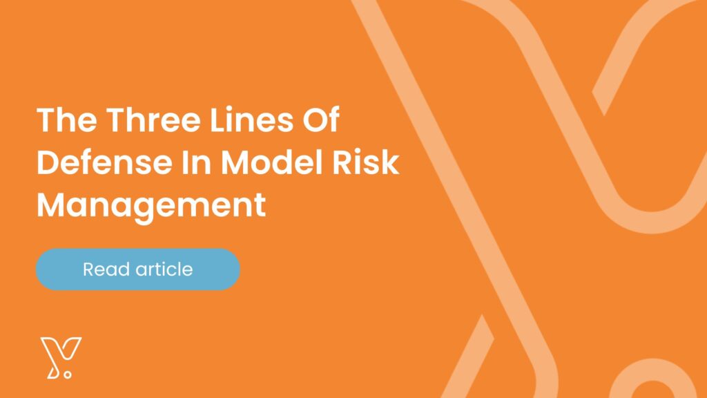 The Three Lines Of Defense In Model Risk Management
