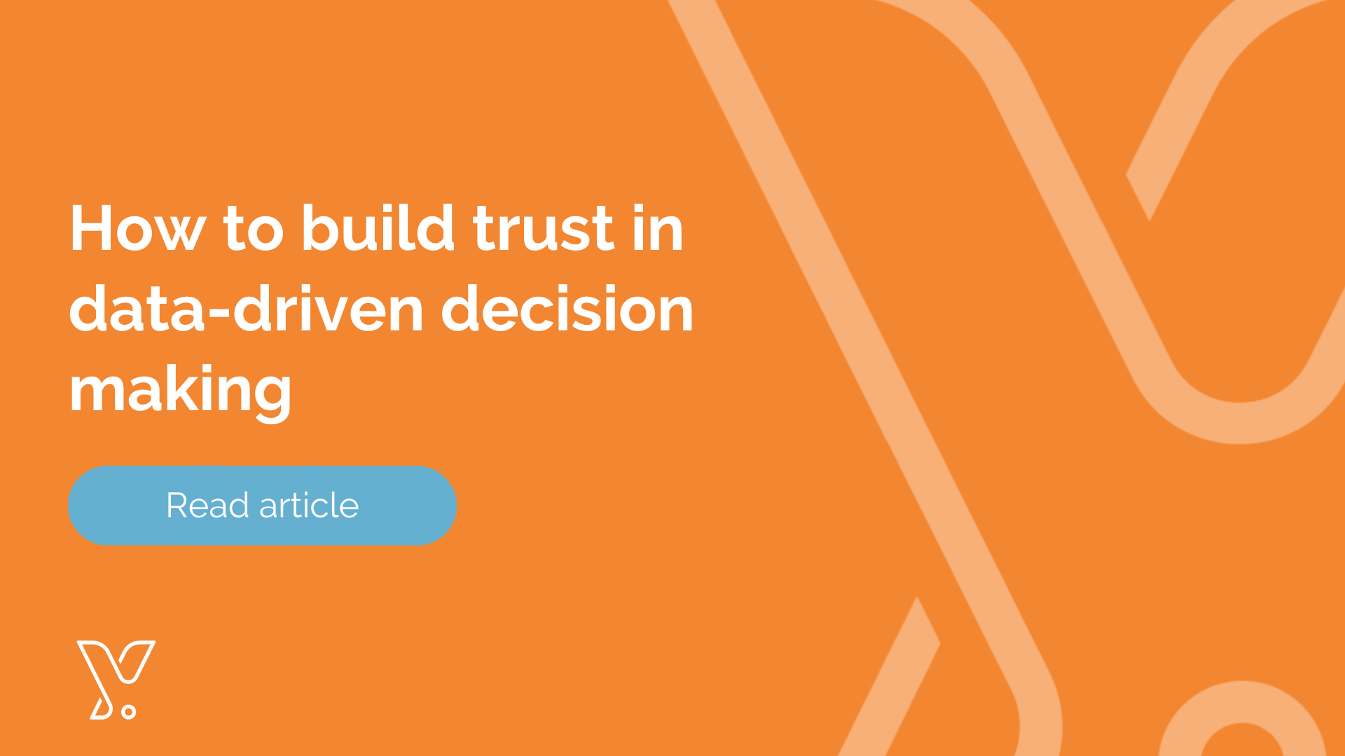 How to build trust in data-driven decision-making